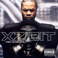 Xzibit - 2002 - Man Vs Machine