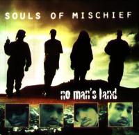 Souls Of Mischief - 1995 - No Man's Land