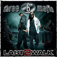 Новый альбом Three 6 Mafia «Last 2 Walk»