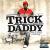 Trick Daddy - Back By Thug Demand - 19 декабря