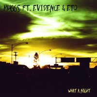 DJ Muggs выпустил сингл «What A Night», записанный при участии Evidence & Eto